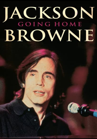 Jackson Browne: Going Home