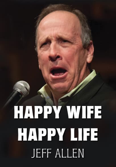 Jeff Allen: Happy Wife, Happy Life