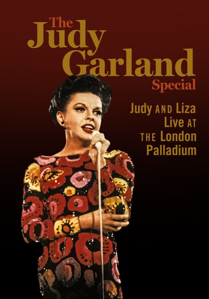 The Judy Garland Special: Judy and Liza Live at the London Palladium