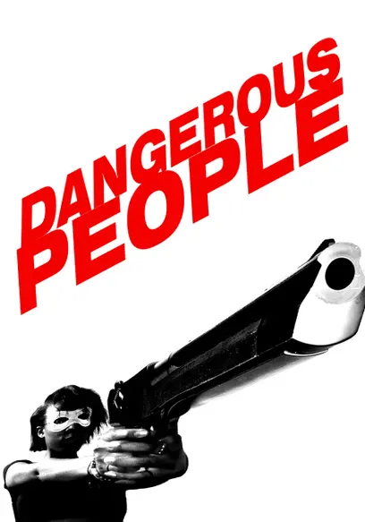 Dangerous People