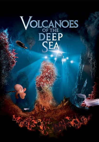 Volcanoes of the Deep Sea