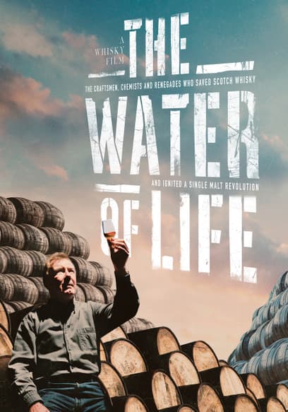 The Water of Life: A Whisky Film