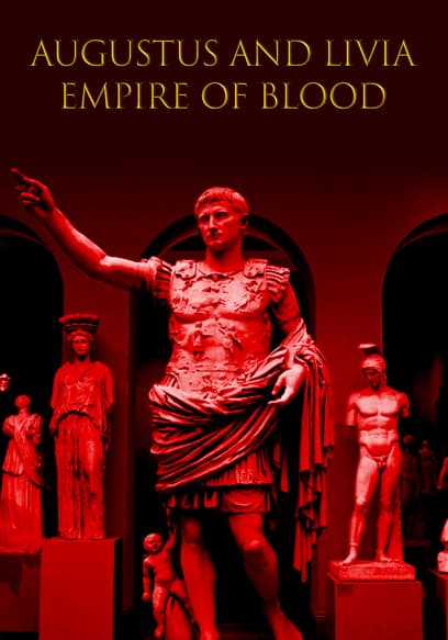 Augustus and Livia: Empire of Blood