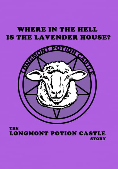 Where in the Hell Is the Lavender House? the Longmont Potion Castle Story