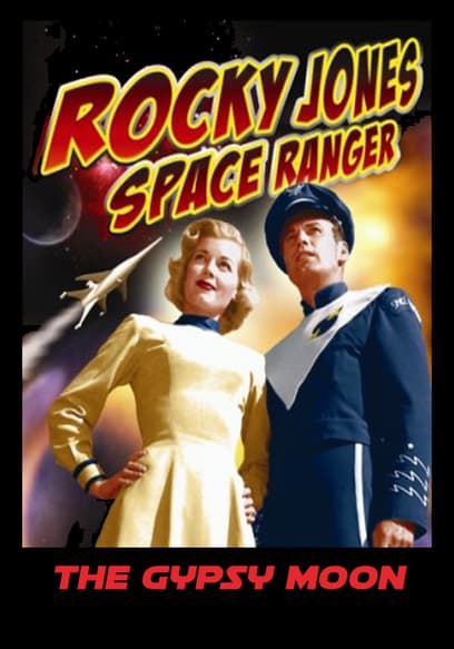 Watch Rocky Jones Space Ranger: The Gypsy Moon (1954) - Free Movies | Tubi