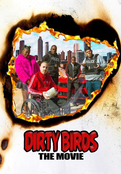 Dirty Birds the Movie