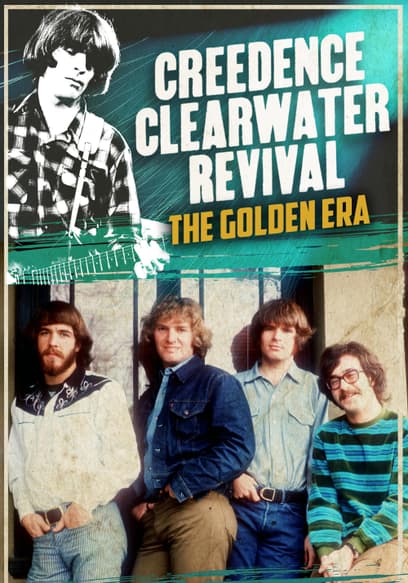 Creedence Clearwater Revival: The Golden Era