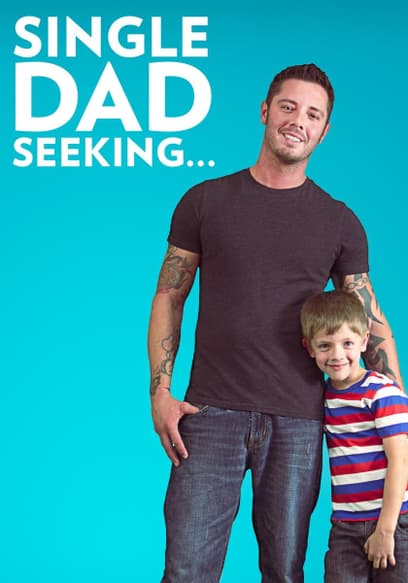 Single Dad Seeking