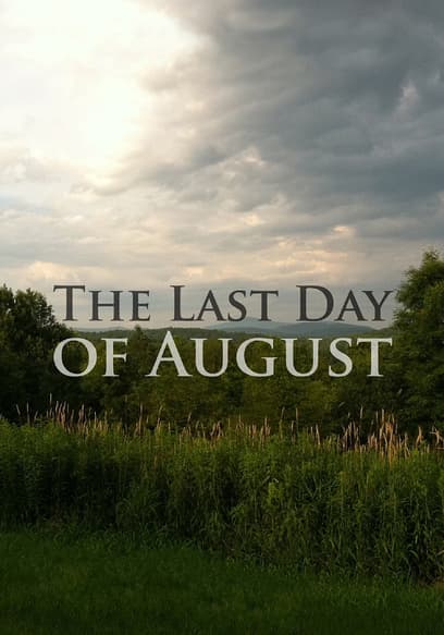 The Last Day of August