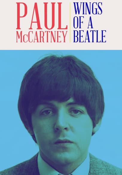 Paul McCartney: Wings of a Beatle