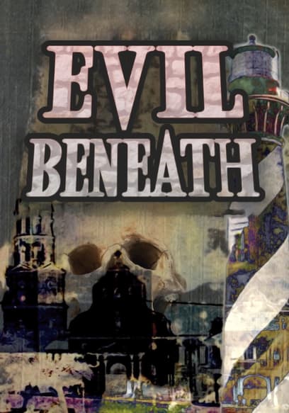 Evil Beneath
