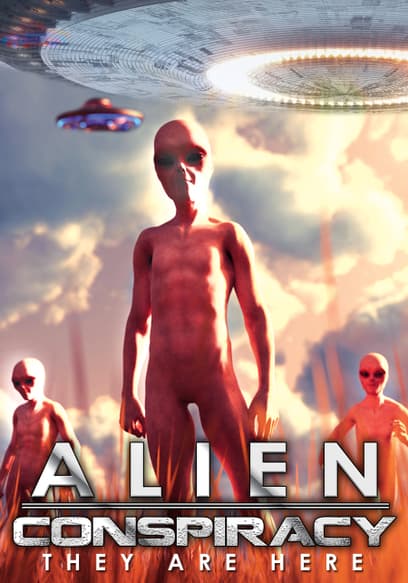 Alien Conspiracy: They Are Here