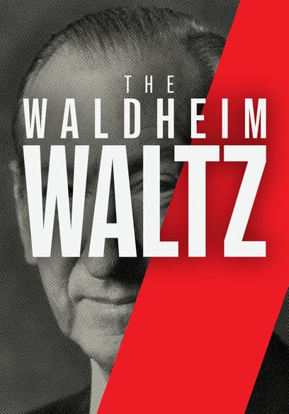 The Waldheim Waltz