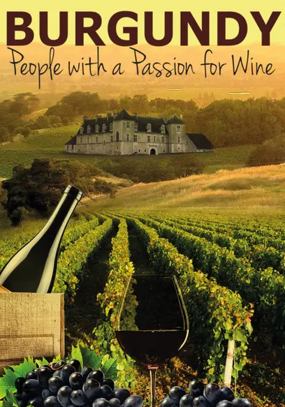 Burgundy: People With a Passion for Wine