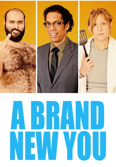 Watch A Brand New You (2014) - Free Movies | Tubi