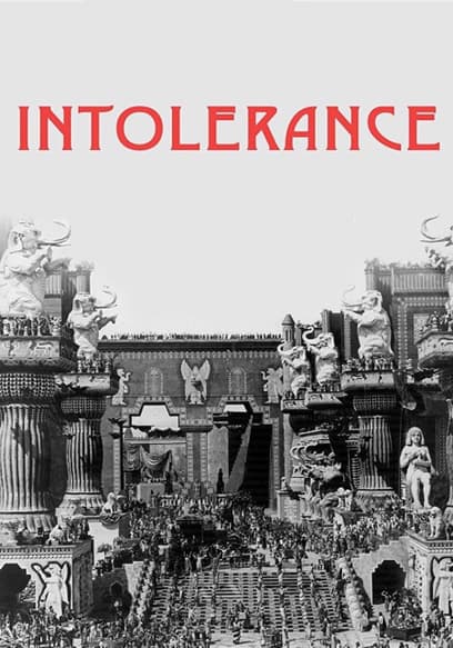 Intolerance (Pts. 1 & 2)