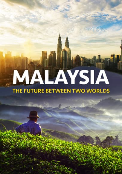 Malaysia: The Future Between Two Worlds