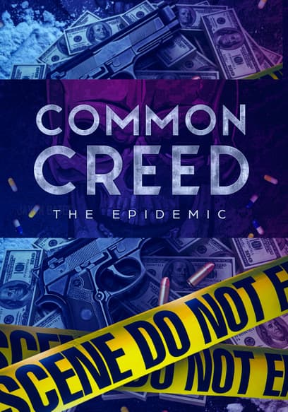 Common Creed: The Epidemic