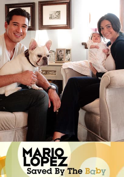Mario Lopez: Saved By the Baby