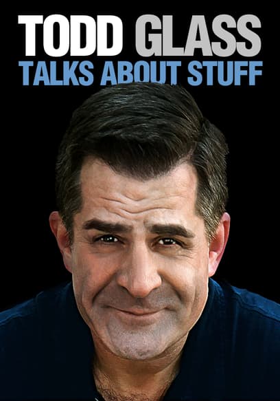 Todd Glass Talks About Stuff