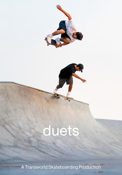 Duets: A Transworld Skateboarding Production