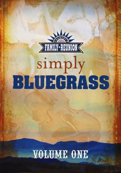 Country's Family Reunion: Simply Bluegrass (Vol. 1)