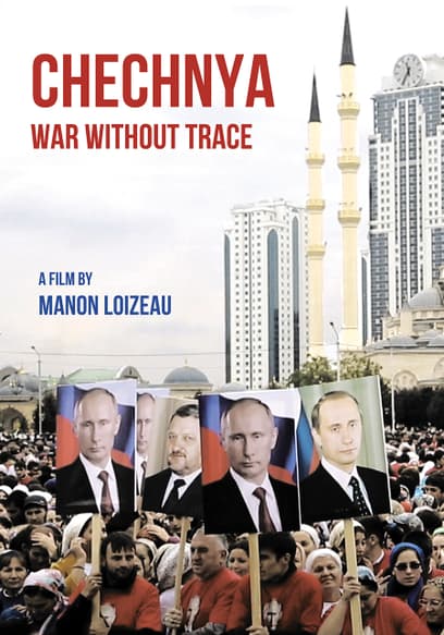 Chechnya: War Without a Trace