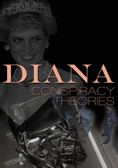 Diana: Conspiracy Theories