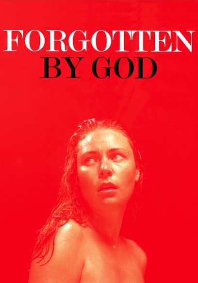 Forgotten by God