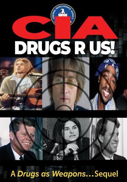 CIA Drugs R Us! A Drugs as Weapons... Sequel