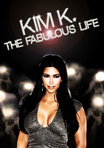 Kim K: The Fabulous Life