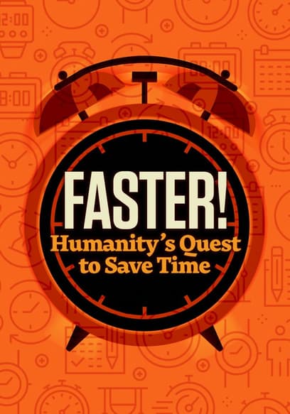Faster! Humanity's Quest to Save Time