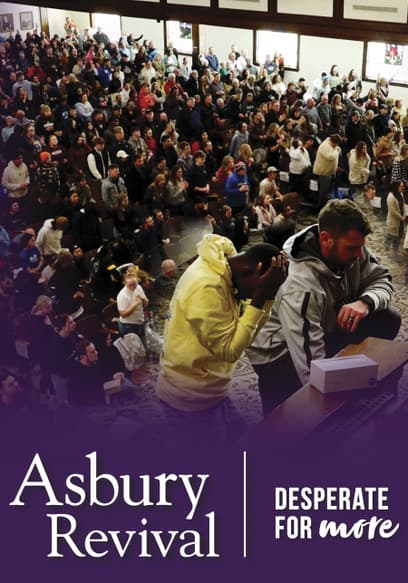 Asbury Revival: Desperate for More