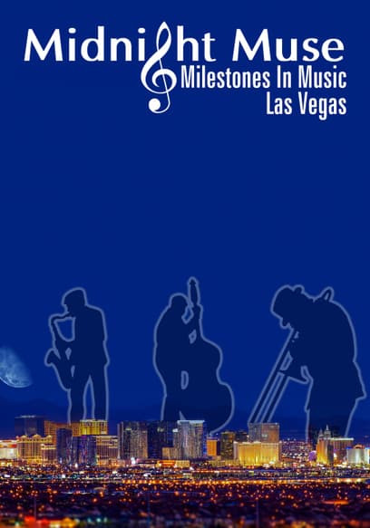 Midnight Muse: Milestones in Music Las Vegas