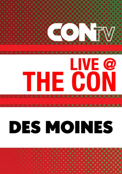 LIVE @ the Con: Des Moines