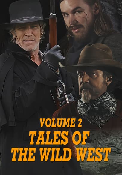 Watch Tales Of The Wild West (Vol. 2) (2024) - Free Movies | Tubi