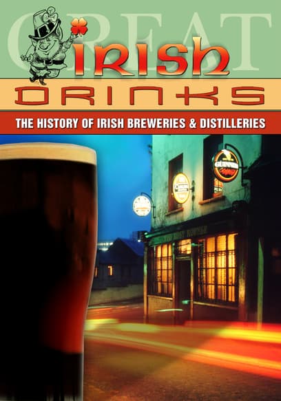 Great Irish Drinks: The History of Irish Breweries & Distilleries