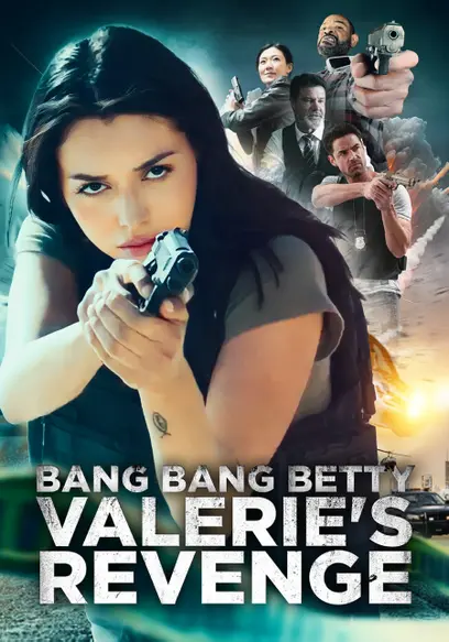 Bang Bang Betty: Valerie's Revenge