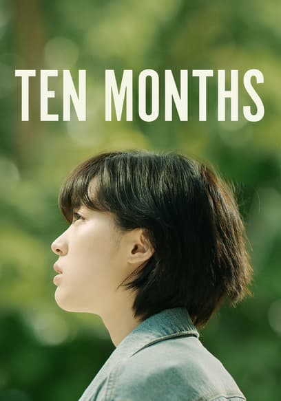 Watch Ten Months (2020) - Free Movies | Tubi