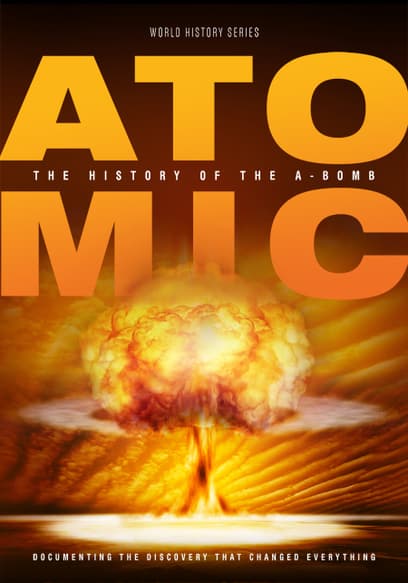 Atomic: The History of the A-Bomb