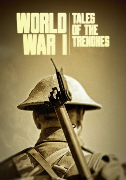 World War I: Tales of the Trenches