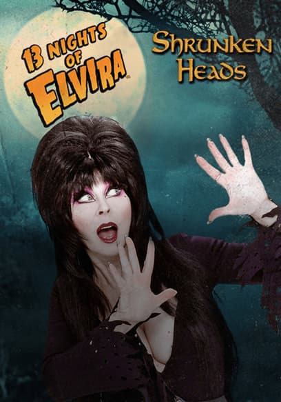 13 Nights of Elvira: Shrunken Heads