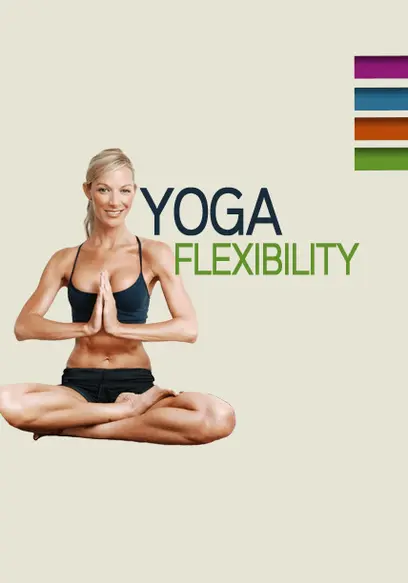 Yoga Foundations: Flexibility