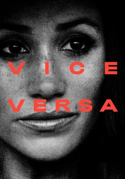 VICE Versa: Meghan Markle: Escaping the Crown
