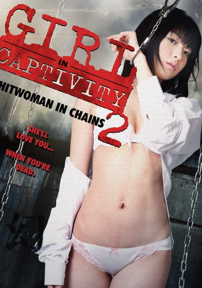 Girl in Captivity 2: Hitwoman in Chains