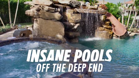 Watch Insane Pools: Off the Deep End - Free TV Shows | Tubi