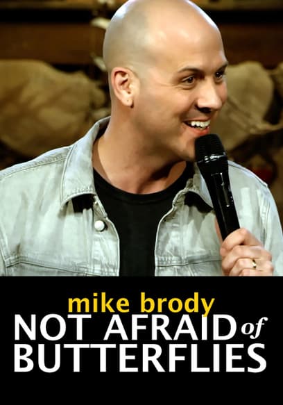 Mike Brody: Not Afraid of Butterflies