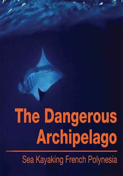 The Dangerous Archipelago