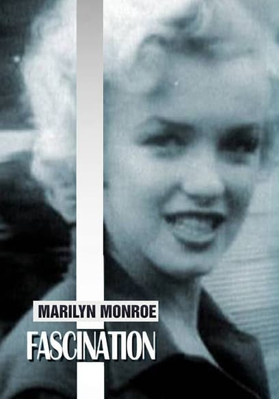 Marilyn Monroe: Fascination