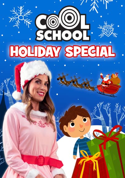 Cool School Holiday Special